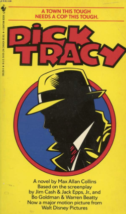 The cover to Max Allan Collins' novelization of the 1990 "Dick Tracy" film.