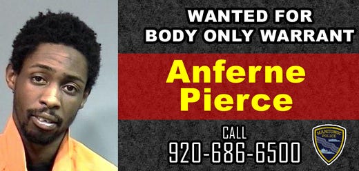 Anferne Pierce, wanted for a body-only warrant.