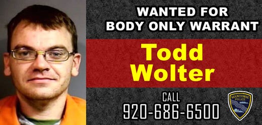 Todd Wolter, wanted for a body-only warrant.