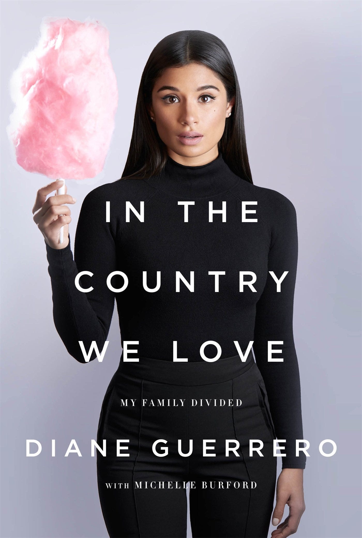 “In the Country We Love: My Family Divided,” by Diane Guerrero.