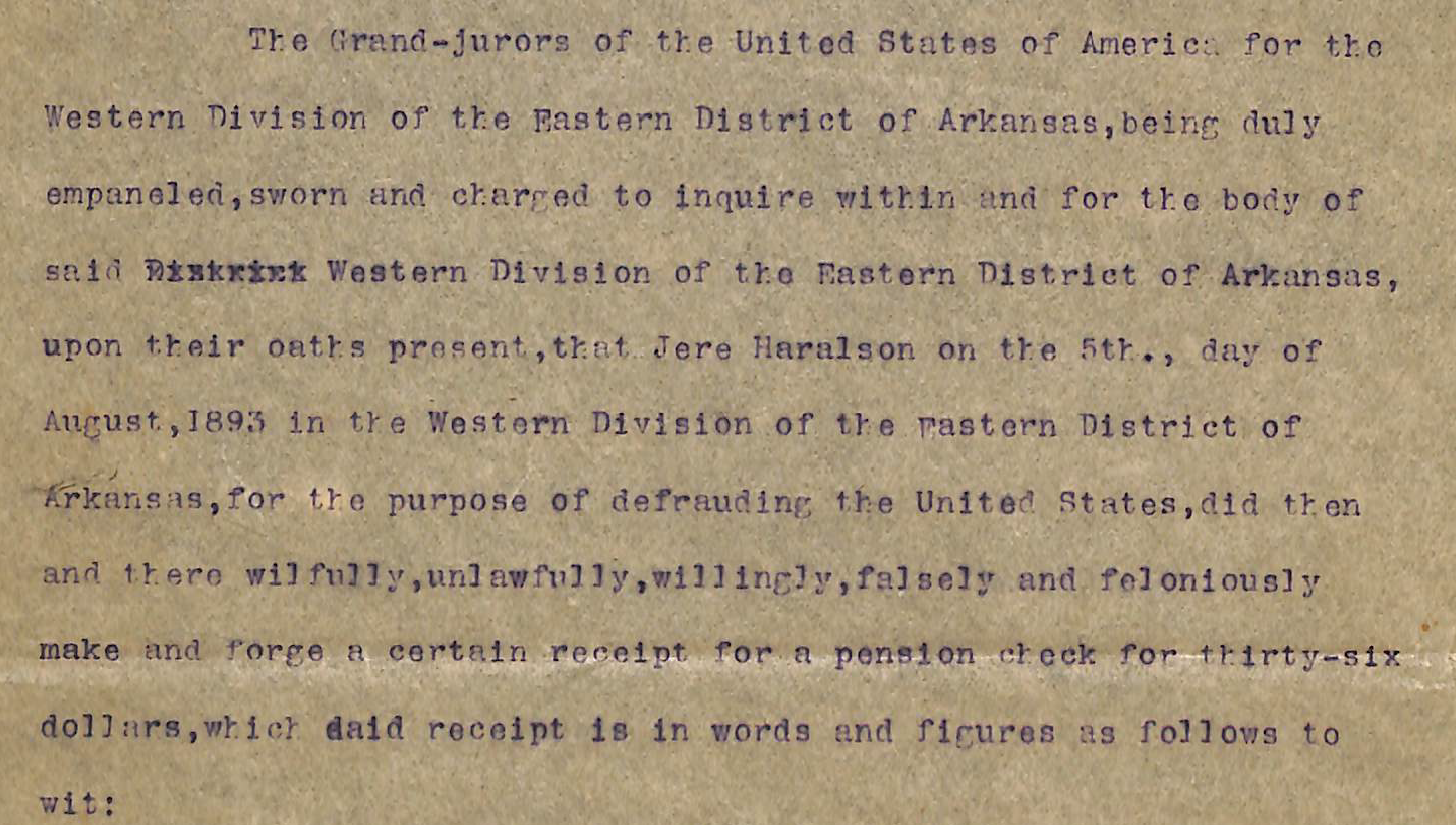 Jeremiah Haralson was indicted on 16 charges of violating federal pension laws in November 1894. This is the first paragraph of the indictment.