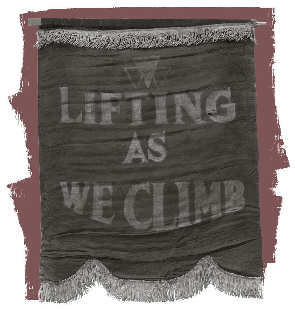 A banner proclaiming the “Lifting as We Climb” motto of the National Association of Colored Women was part of the Oklahoma Federation of Colored Women’s Clubs.