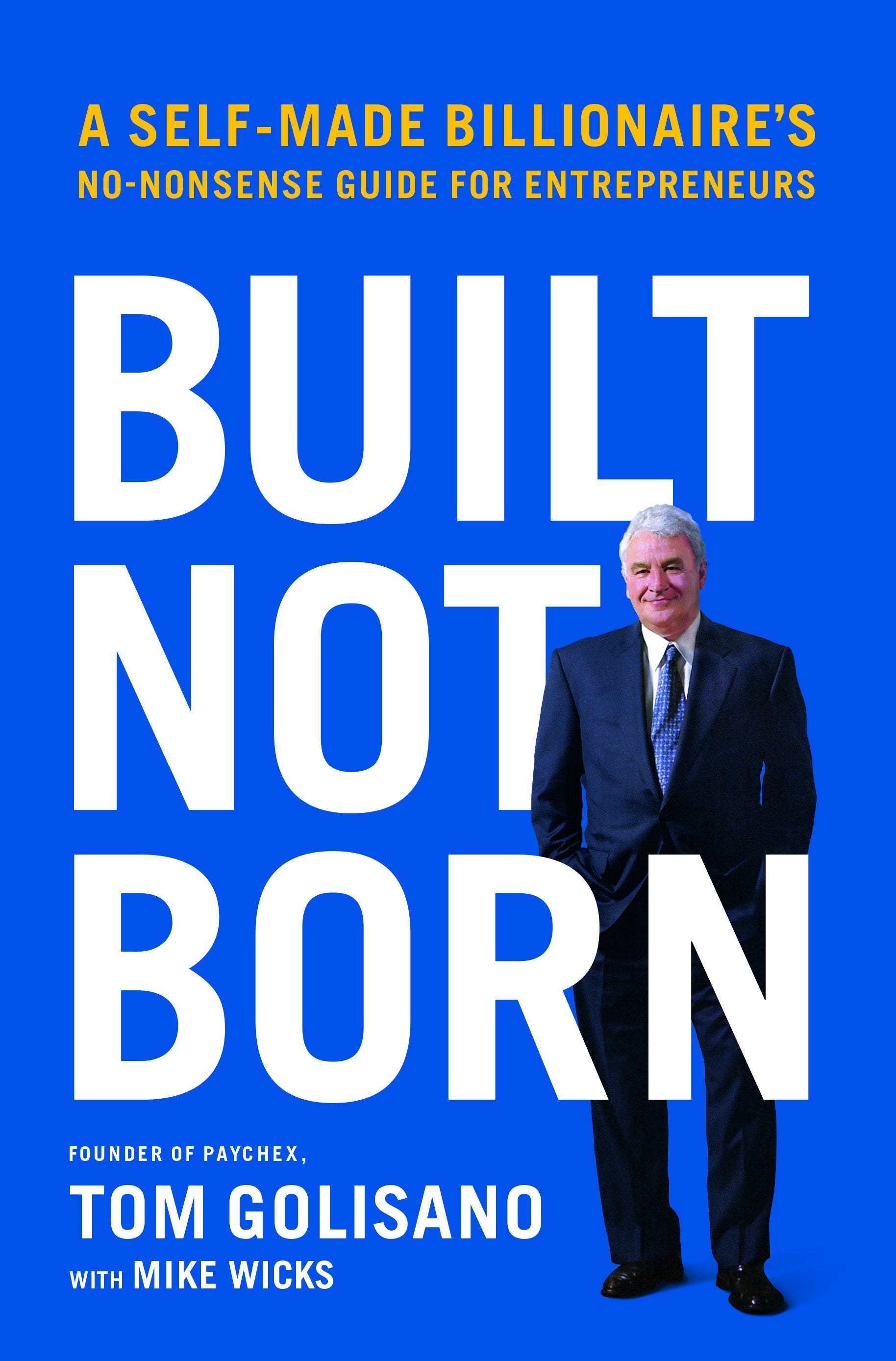 Built Not Born: Naples billionaire Tom Golisano talks about his new book