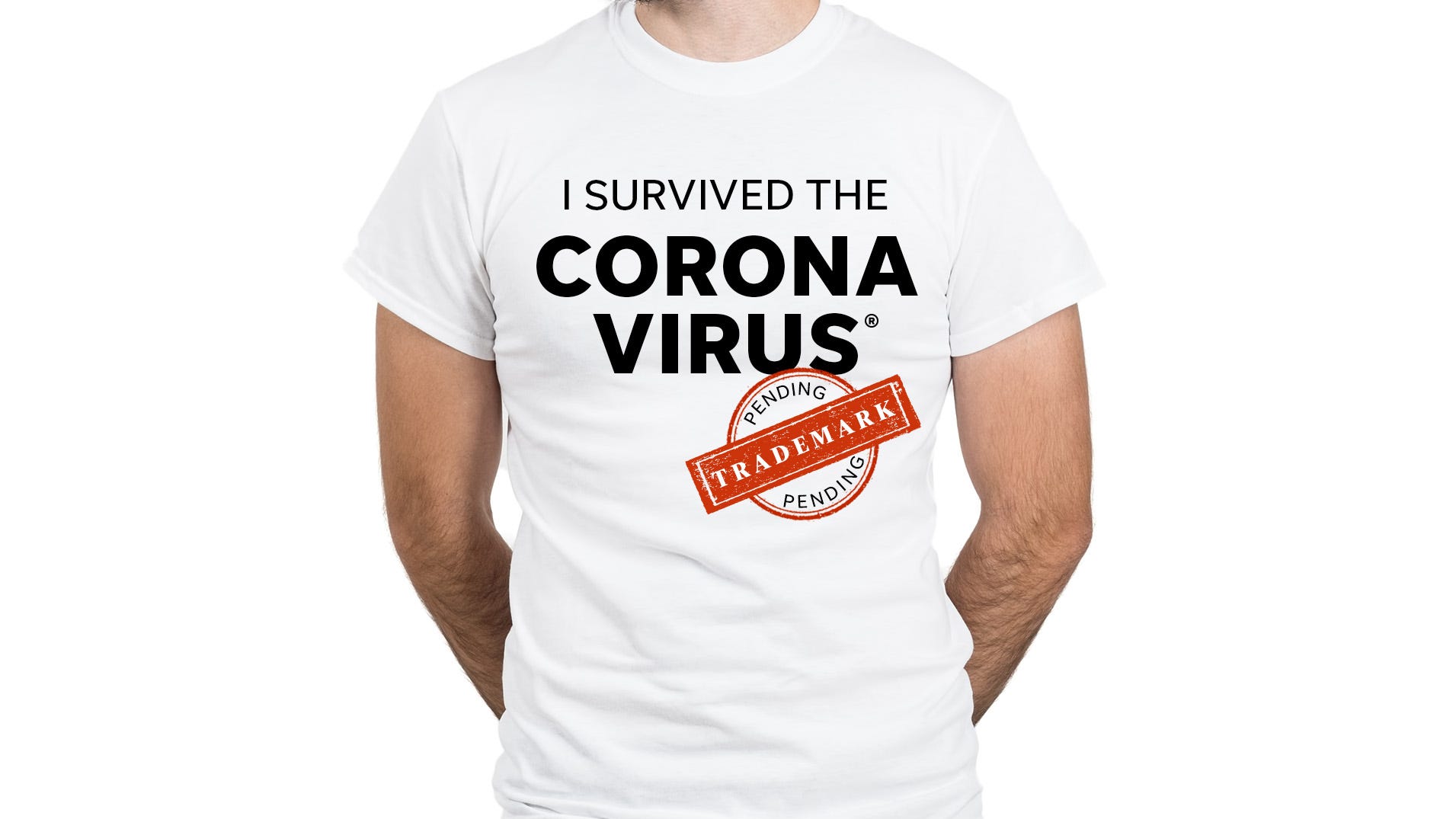 Brands T Shirt Makers Line Up To Trademark The Coronavirus Pandemic
