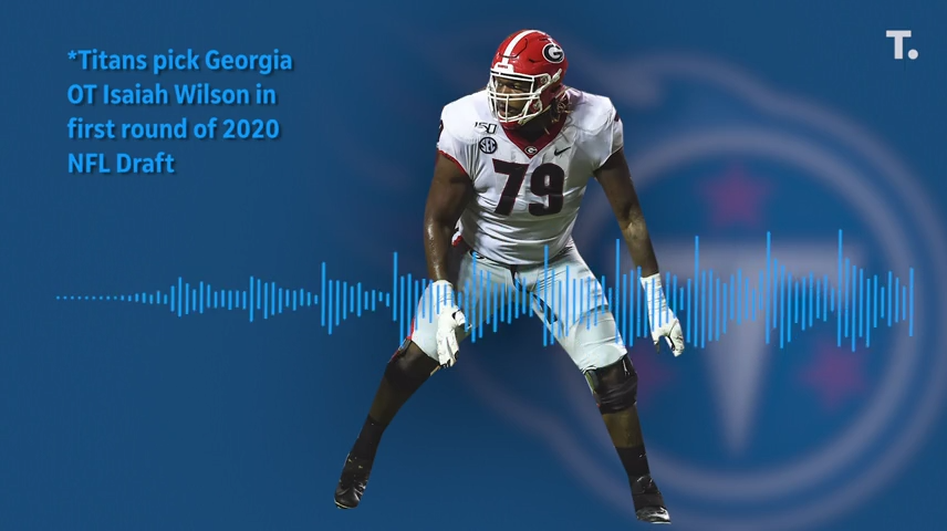 Titans Draft Georgia Ot Isaiah Wilson With 29th Pick In 2020 Nfl Draft