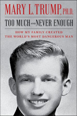 This cover image released by Simon & Schuster shows "Too Much and Never Enough: How My Family Created the World’s Most Dangerous Man", by Mary L. Trump, Ph.D. The book, written by the niece of President Donald J. Trump, was originally set for release on July 28, but will now arrive on July 14.