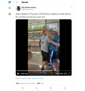 A man was carried out of a Sprouts grocery store in Tucson by his son on Saturday after yelling at an employee about having to wear a face covering, according to a video on Twitter.