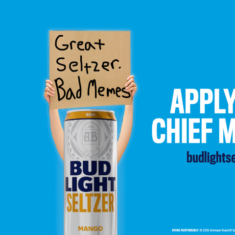Bud Light is looking to add someone temporary to i