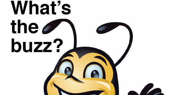 What's the buzz? It's what's going on in the area!