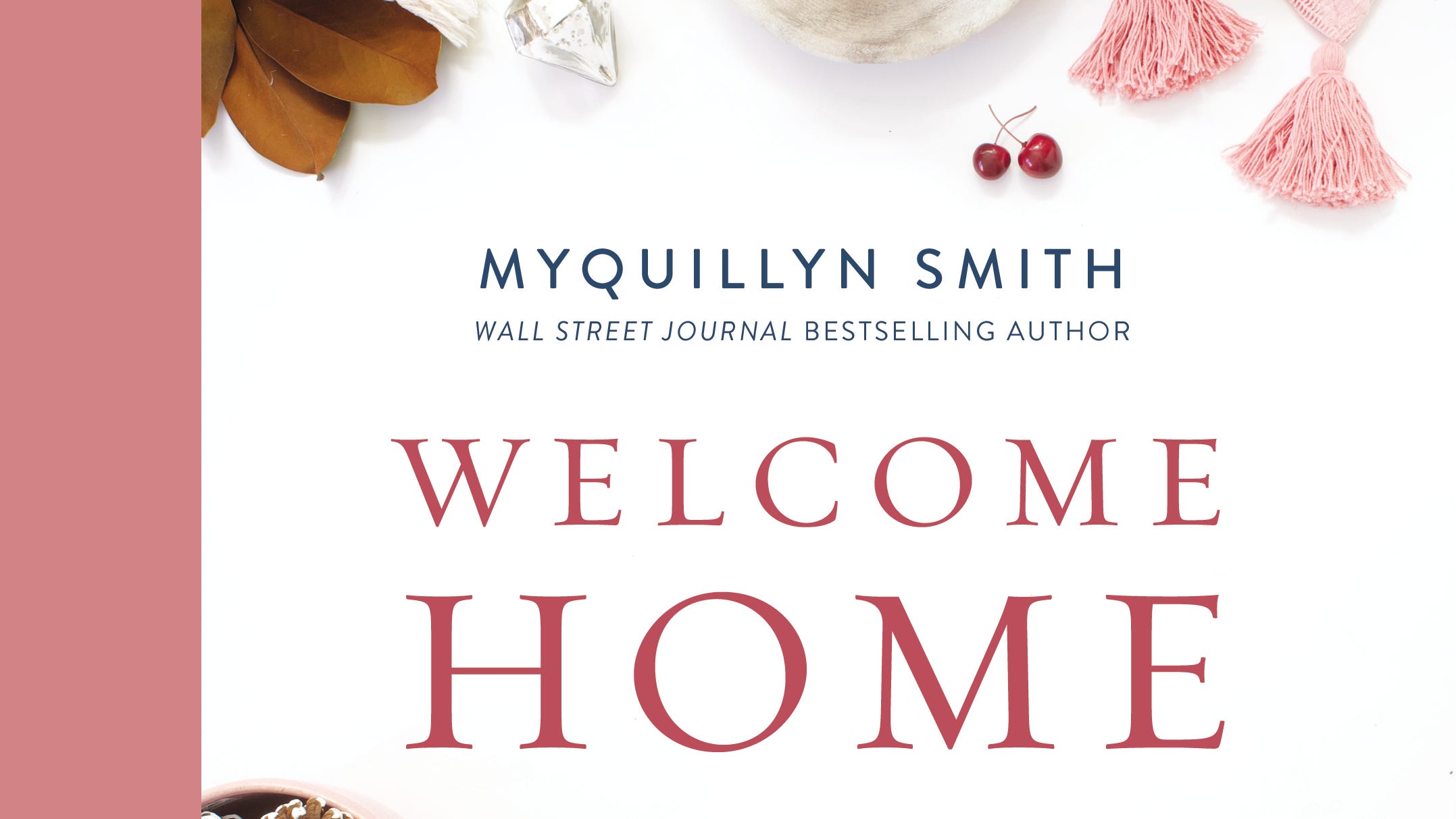 Myquillyn Smith is the voice behind The Nester blog, and author of three books, including her newest due out Sept. 15, Welcome Home: A Cozy Minimalist Guide to Decorating and Hosting All Year Round,
ZONDERVAN PUBLISHING, HARDCOVER $26.99