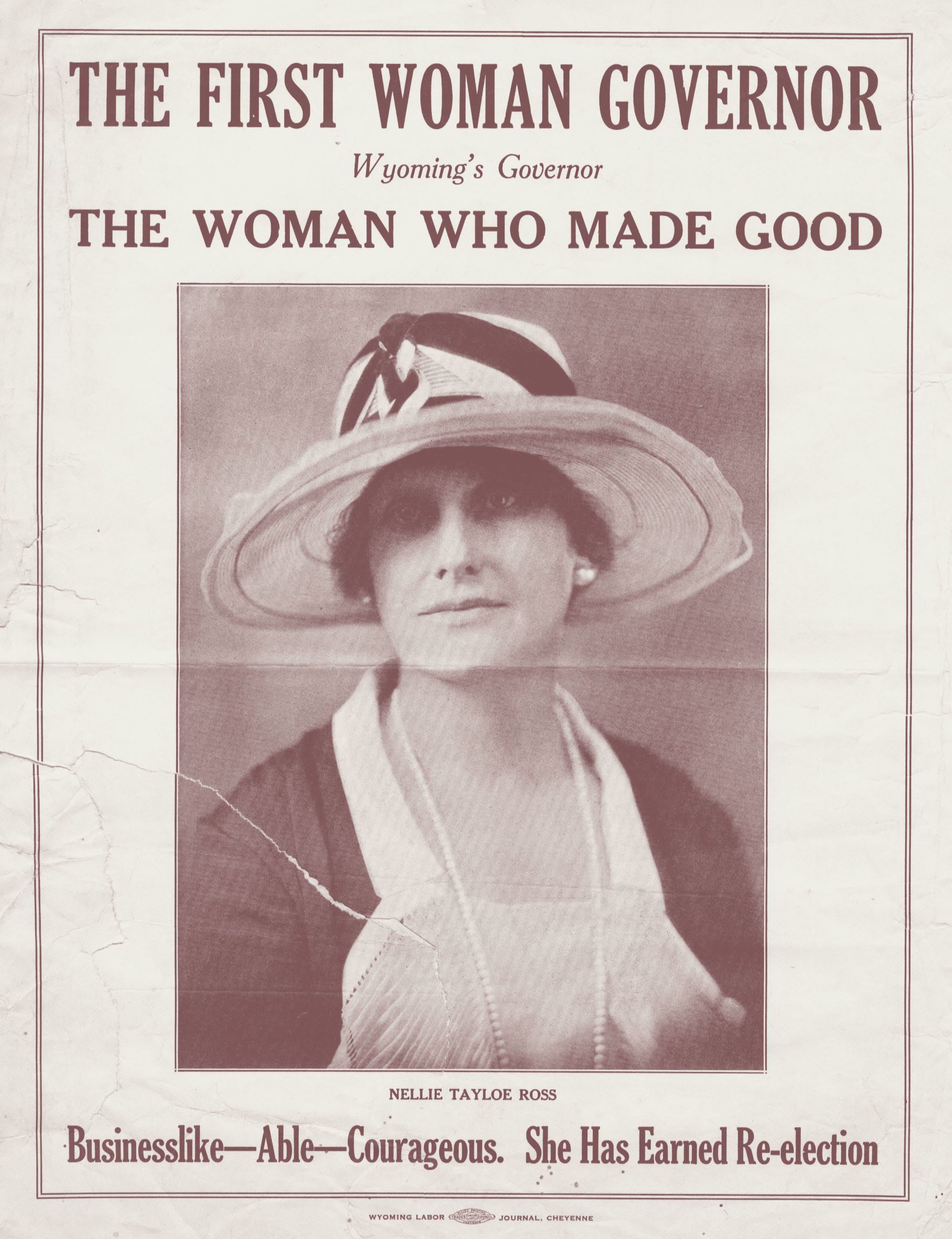 Nellie Tayloe Ross, pictured here on a poster from the Wyoming Labor Journal in Cheyenne, became the first woman to serve as governor of an American state, taking office in 1925.