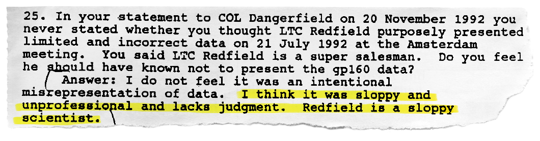Dr. Donald Burke, Redfield’s supervisor at Walter Reed, told military investigators in 1993 that he considered Redfield a sloppy scientist.