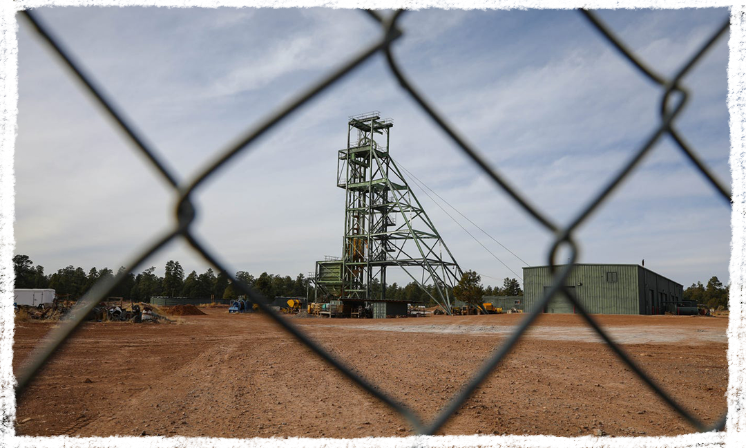 Canyon Mine is a uranium mine located six miles southeast of the town of Tusayan in the Kaibab National Forest. In the decades since its establishment in the 1980s, uranium ore production has never occurred at the mine