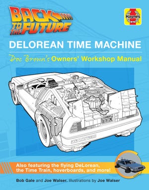 "Back to the Future: DeLorean Time Machine: Doc Brown’s Owners’ Workshop Manual" by Bob Gale  and Joe Walser will be released by Insight Editions on March 30.