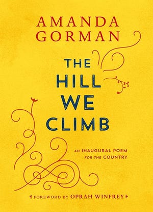 "The Hill We Climb: An Inaugural Poem" by Amanda Gorman.