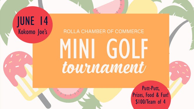 The Rolla Area Chamber of Commerce's annual Mini Golf tournament is set for June 14.
