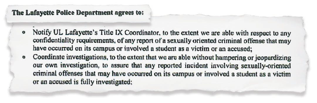 A memorandum of understanding required under a 2015 state law, known as Act 172, required the Lafayette Police Department to alert the University of Louisiana at Lafayette about "any report" of a sex offense involving a student and coordinate their investigations.