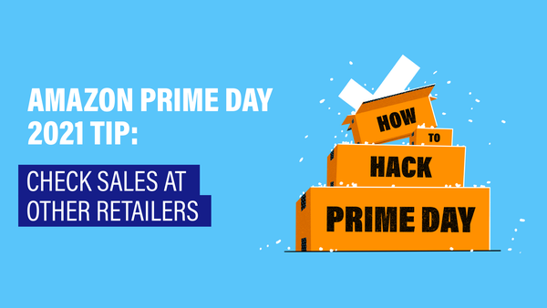 Tips to hack Amazon Prime Day 2021