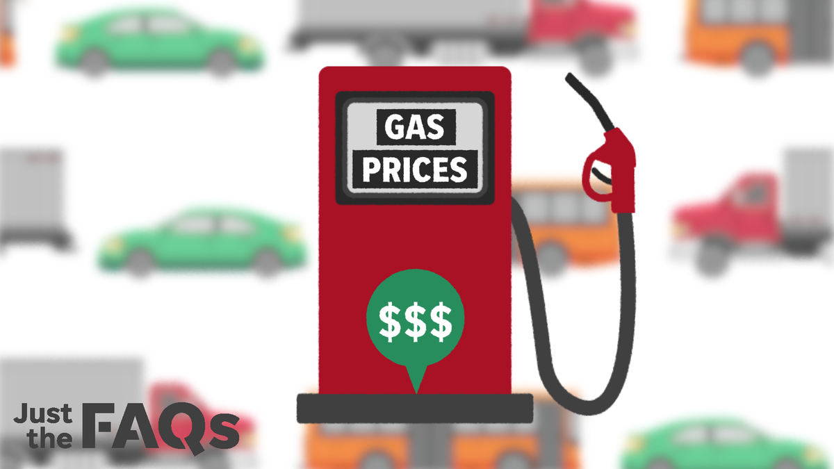 Just the FAQs - Why gas prices fluctuate, where gas comes from