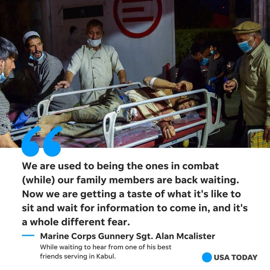 In the early hours after the bombing attack on Hamid Karzai International Airport in Kabul, Afghanistan, veterans like Marine Corps Gunnery Sgt. Alan Mcalister were left reeling.