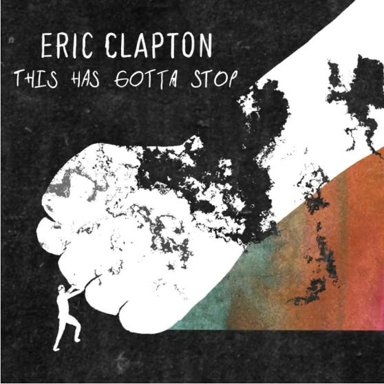 Artwork for Eric Clapton's new single, "This Has Gotta Stop."