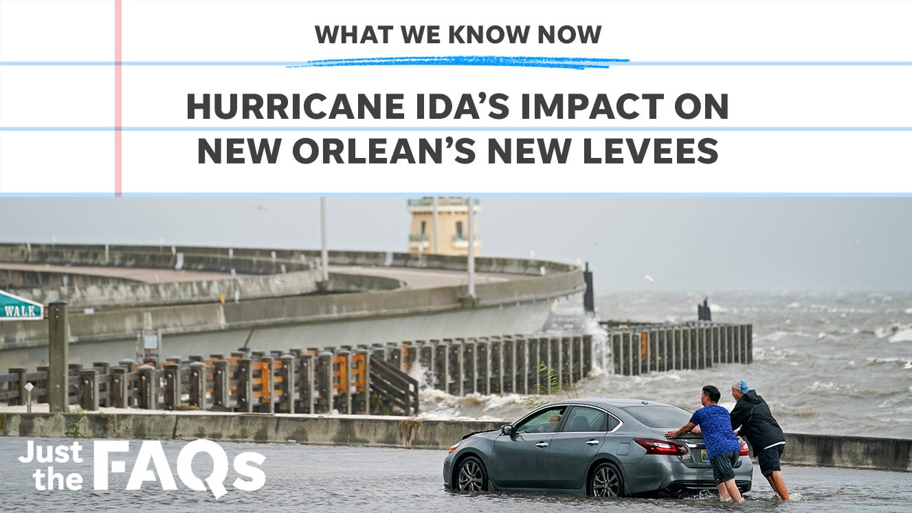 How New Orleans’ levees are holding up against Hurricane Ida | Just the FAQs