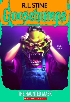 "Goosebumps: The Haunted Mask," by R.L. Stine