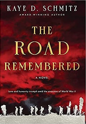 "The Road Remembered" by Kaye D. Schmitz