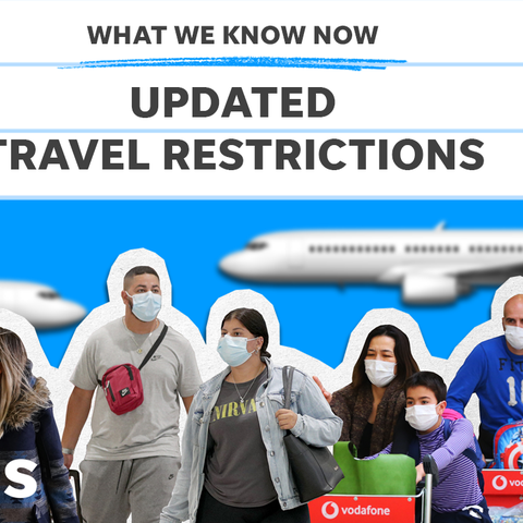 What  we know now- Updated travel restrictions