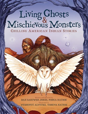 Oklahoma author, artist and filmmaker Dan SaSuWeh Jones, the former chairman of the Ponca Tribe of Oklahoma, wrote and collected Native American tales for his children's book "Living Ghosts & Mischievous Monsters: Chilling American Indian Stories," published by Scholastic.