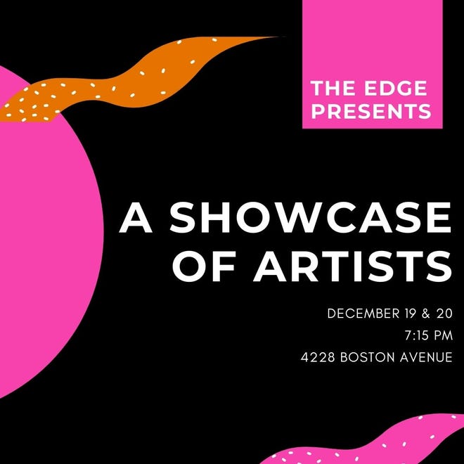 The Edge: A Company of Fine Artists presents its Fall 2021 “Showcase of Artists” at 7:15 p.m. nightly Dec. 19-20 at the Boston Avenue Playhouse, 4228 Boston Ave., Lubbock.