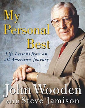 "My Personal Best: Life Lessons from an All-American Journey," by John Wooden with Steve Jamison.