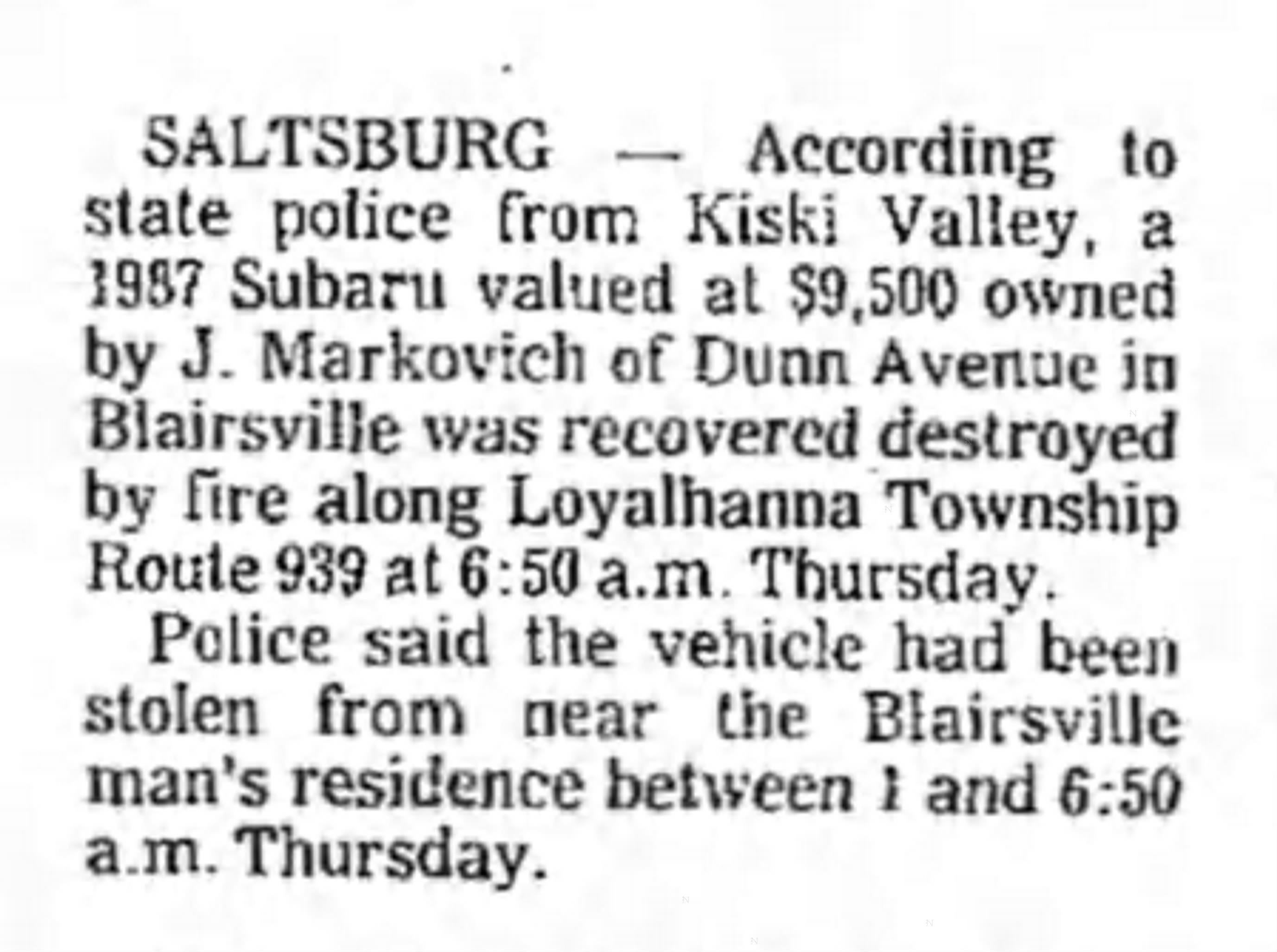 A police blotter item published in the May 6, 1988 edition of the Indiana Gazette newspaper briefly describes the theft and destruction of a vehicle owned by John Markovich.