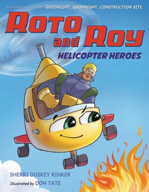 "Roto and Roy: Helicopter Heroes" by Sherri Duskey Rinker and Don Tate