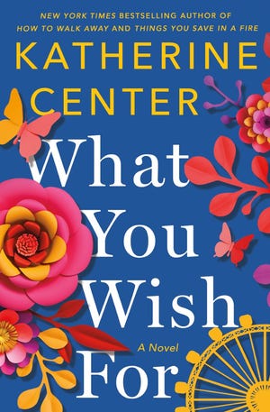 'What You Wish For,' by Katherine Center