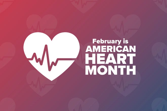 February is American Heart Month.