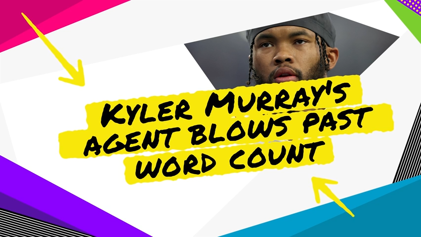 Kyler Murray's agent pens hilariously long note to get his client more money