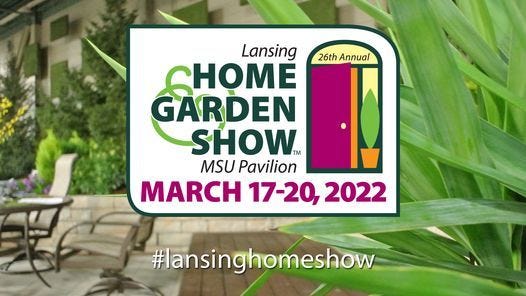 The Lansing Home and Garden Show begins soon!