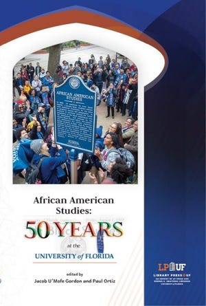 This is the book cover for "African American Studies: 50 Years at the University of Florida