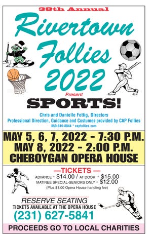 The Cheboygan Rivertown Follies group is making its return to performing this spring and will be hosting its annual Meet the Director night at the Cheboygan Opera House April 18.