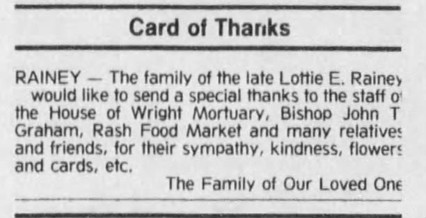 In this clipping from News Journal archives, a family thanks Rash Food Market for their support in the funeral of the late Lottie E. Rainey.