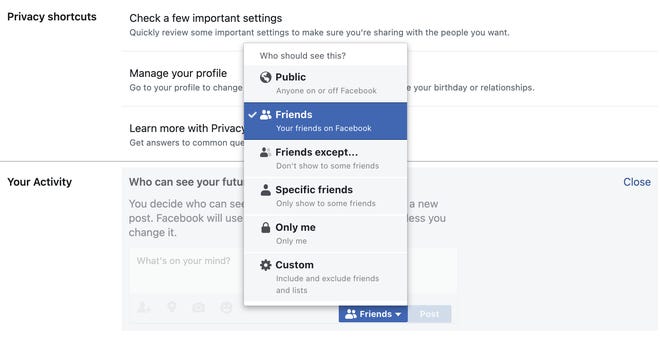 Choose from the options who can see your future posts to customize the privacy of your Facebook account.