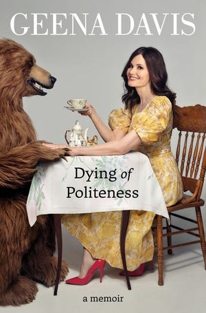 In the "Dying of Politeness," Academy Award-winner Geena Davis details her humble Massachusetts upbringing, starry film career, three marriages, extensive archery training and many, many instances of detrimental politeness along the way.