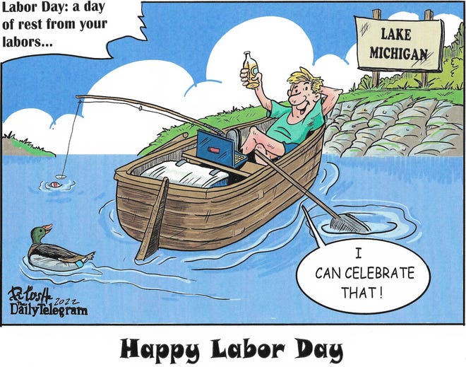 Labor Day: a day of rest from your labors…