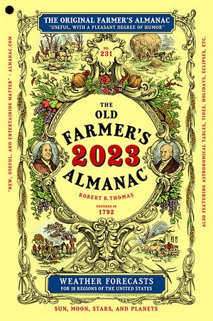 The 231-year-old Old Farmer's Almanac for 2023 is on store shelves. It's the oldest continuous publication in America and the best-selling annual publication in the United States and Canada.