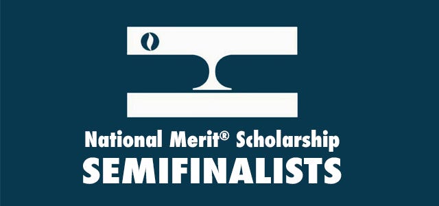Sarasota County Schools and the School District of Manatee County have announced semifinalists for the National Merit Scholarship program.