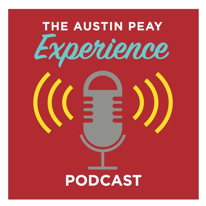 The "Experience Austin Peay" podcast is celebrating the importance of the university to the city of Clarksville and the surrounding regions.