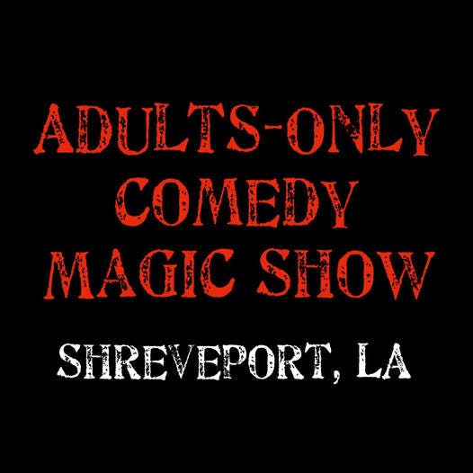 Adults-Only Comedy Magic Show