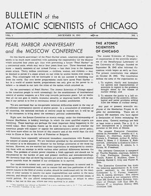The first edition of the Bulletin of the Atomic Scientists, which began publishing in 1945 on the anniversary of the Japanese attack on Pearl Harbor. It was launched by scientists who worked on the Manhattan Project creating the world's first atomic bomb. The Bulletin is known for its Doomsday Clock, showing how close humanity is to destruction, which has been published each year since 1947.