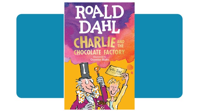 "Charlie and the Chocolate Factory" by Roald Dahl.